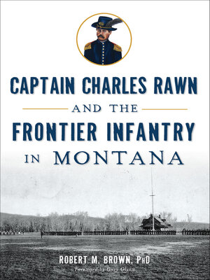 cover image of Captain Charles Rawn and the Frontier Infantry in Montana